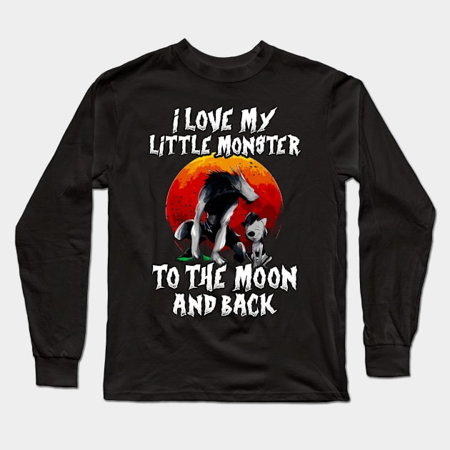 Halloween I Love My Little Monster Werewolf Parents Long Sleeve T-Shirt by Dr_Squirrel